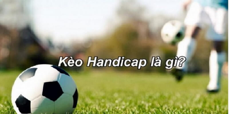 keo-handicap-gioi-thieu