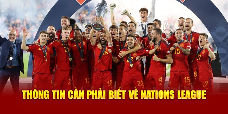 thong-tin-can-phai-biet-ve-nations-league